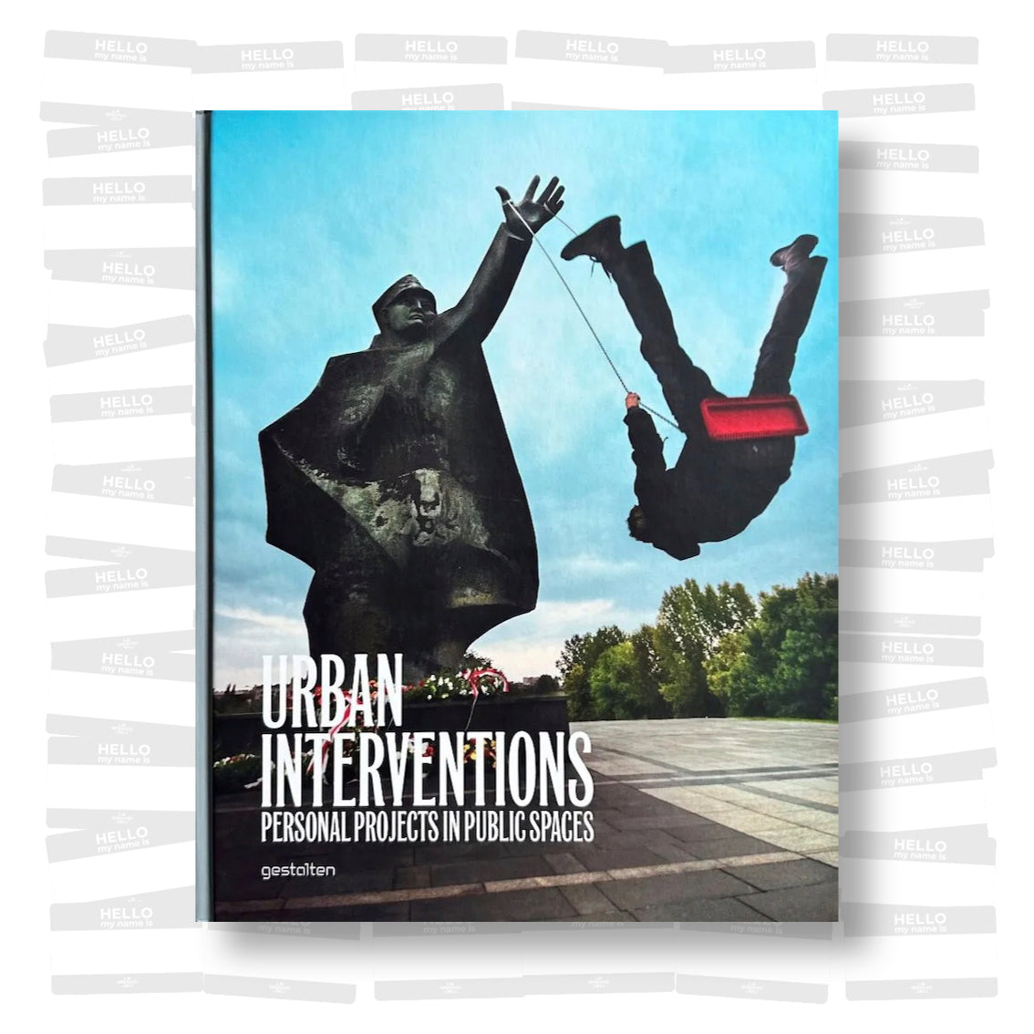 Urban Interventions: Personal Projects in Public Spaces
