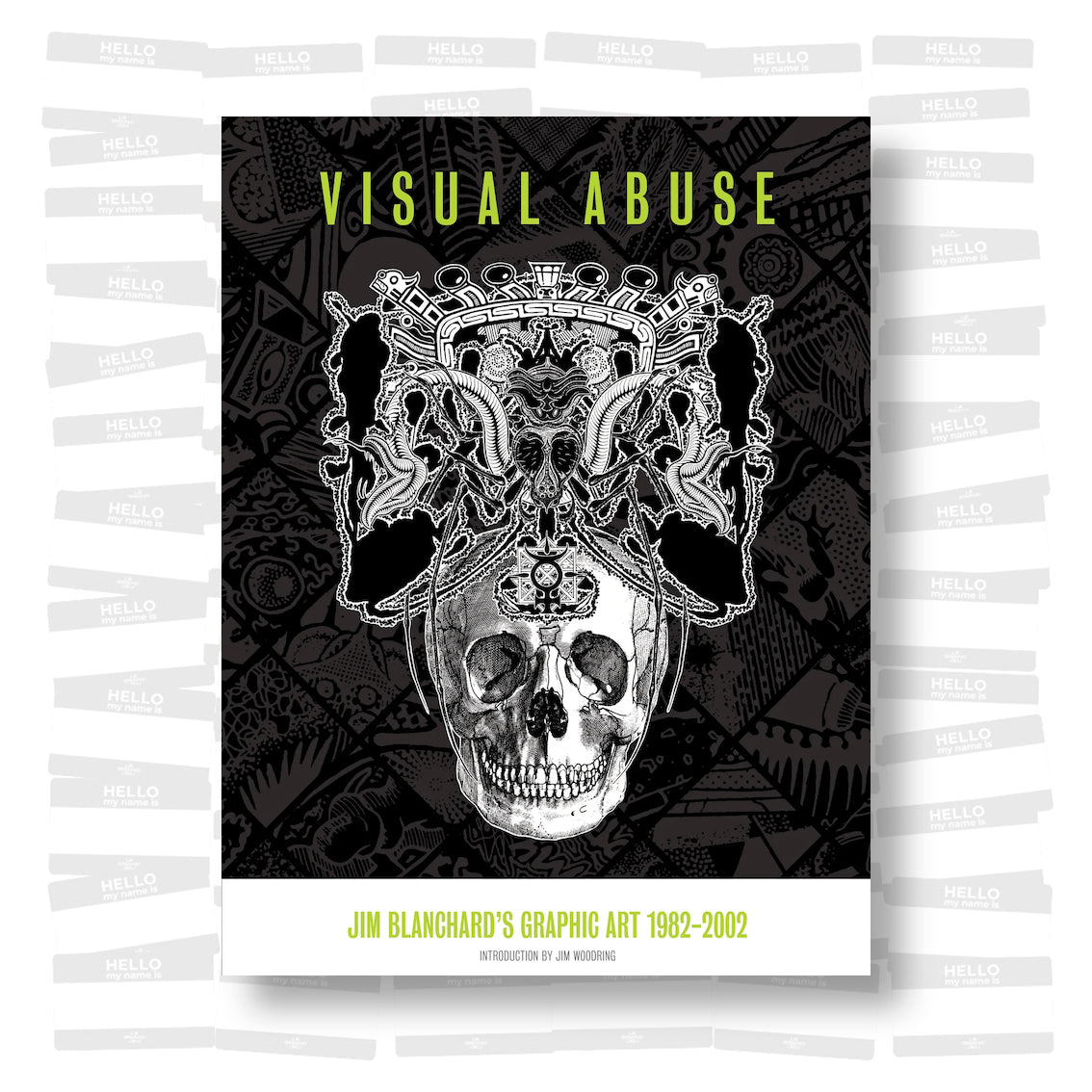 Visual Abuse: Jim Blanchard's Graphic Art 1982-2002