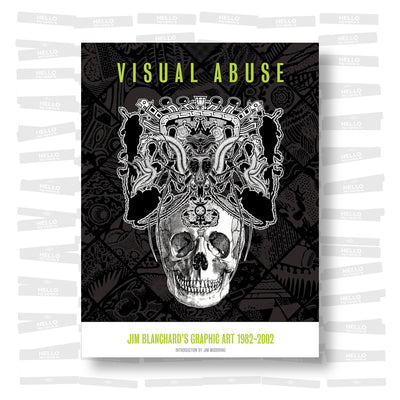 Visual Abuse: Jim Blanchard's Graphic Art 1982-2002