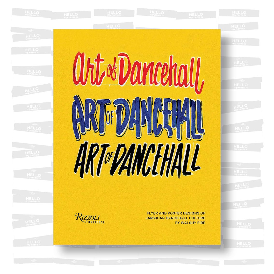 Walshy Fire - Art of Dancehall: Flyer and Poster Designs of Jamaican Dancehall Culture