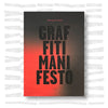 Writing Our World: Graffiti Manifesto
