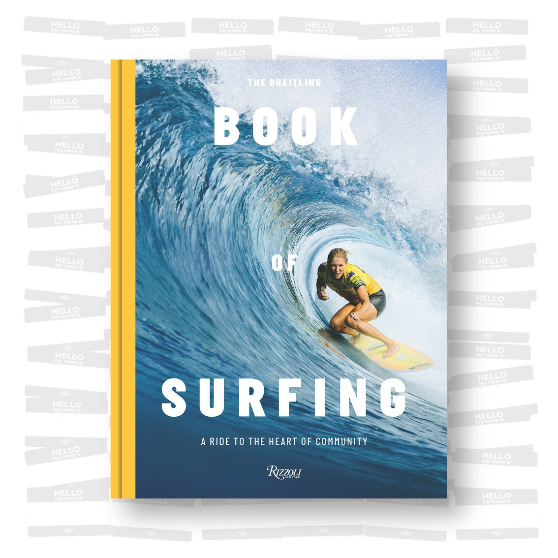 The Breitling Book of Surfing: A Ride to the Heart of Community