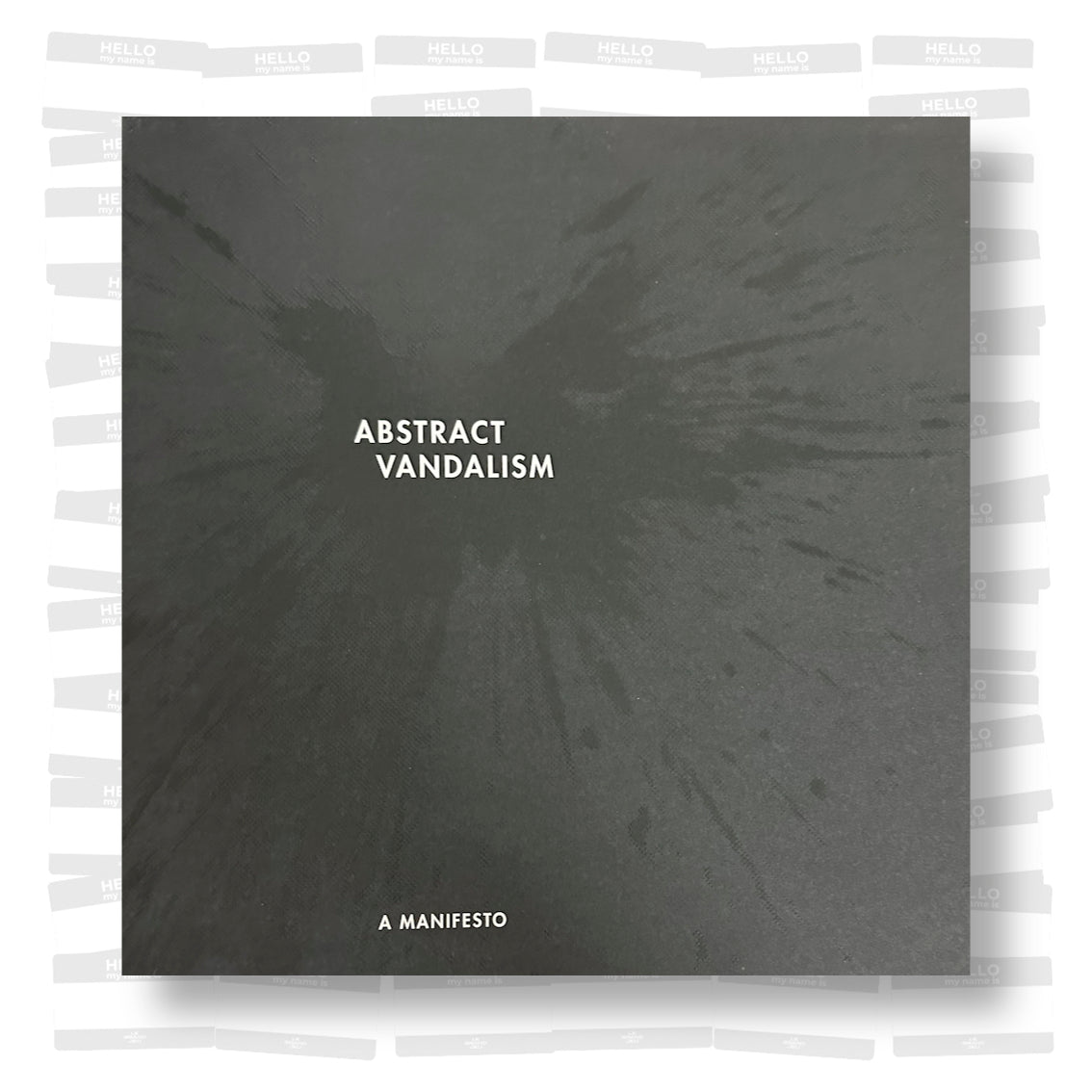 Abstract Vandalism. A manifesto by Niels Shoe Meulman