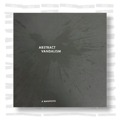 Abstract Vandalism. A manifesto by Niels Shoe Meulman