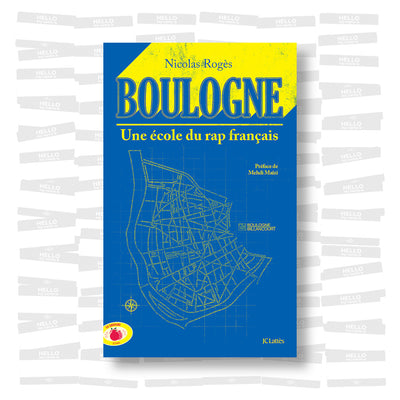 Nicolas Rogès - Boulogne. Une école du rap français