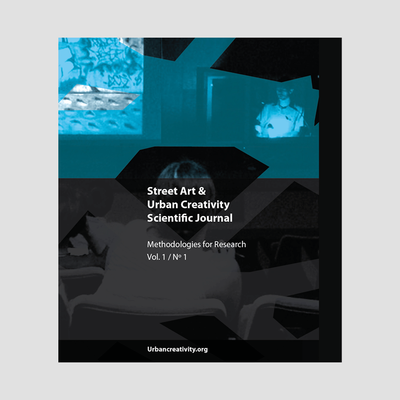 Street Art & Urban Creativity Scientific Journal #1 : Methodologies for Research