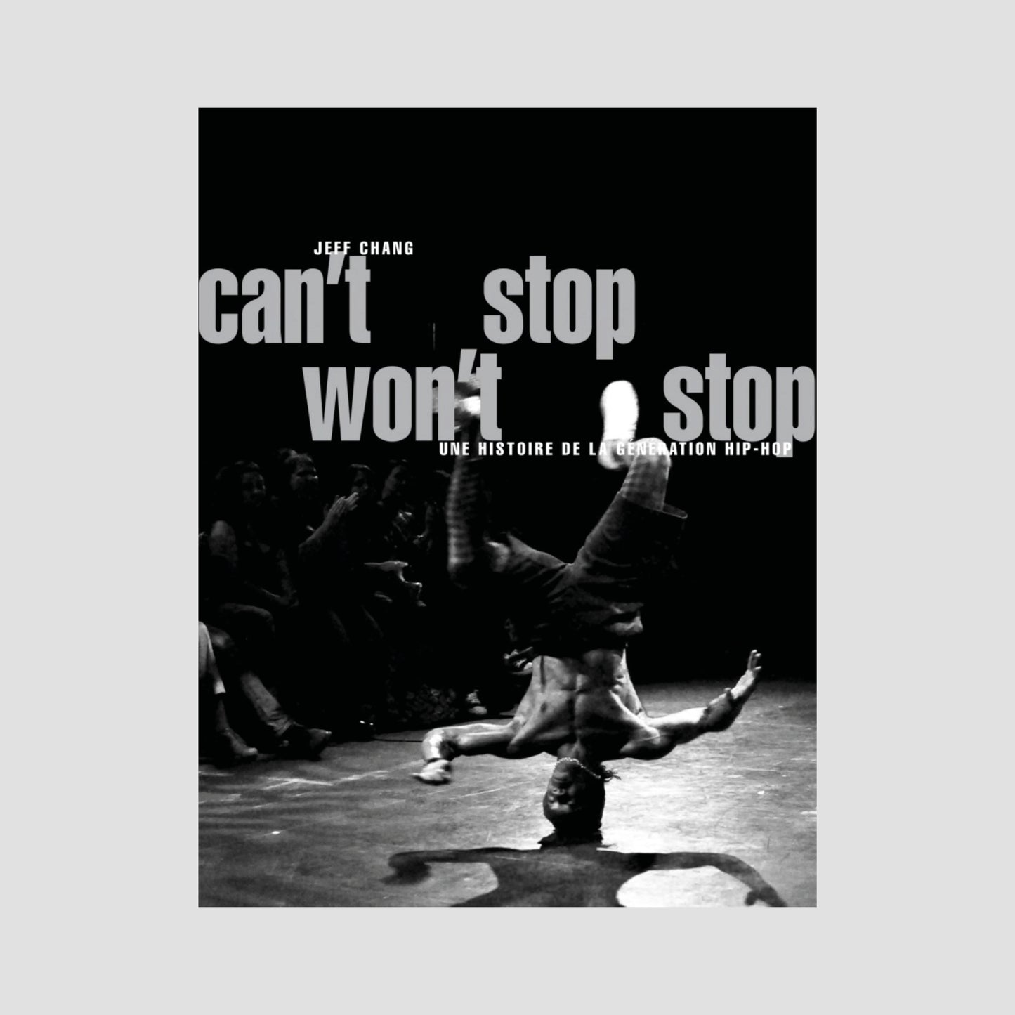 Jeff Chang - Can't Stop Won't Stop