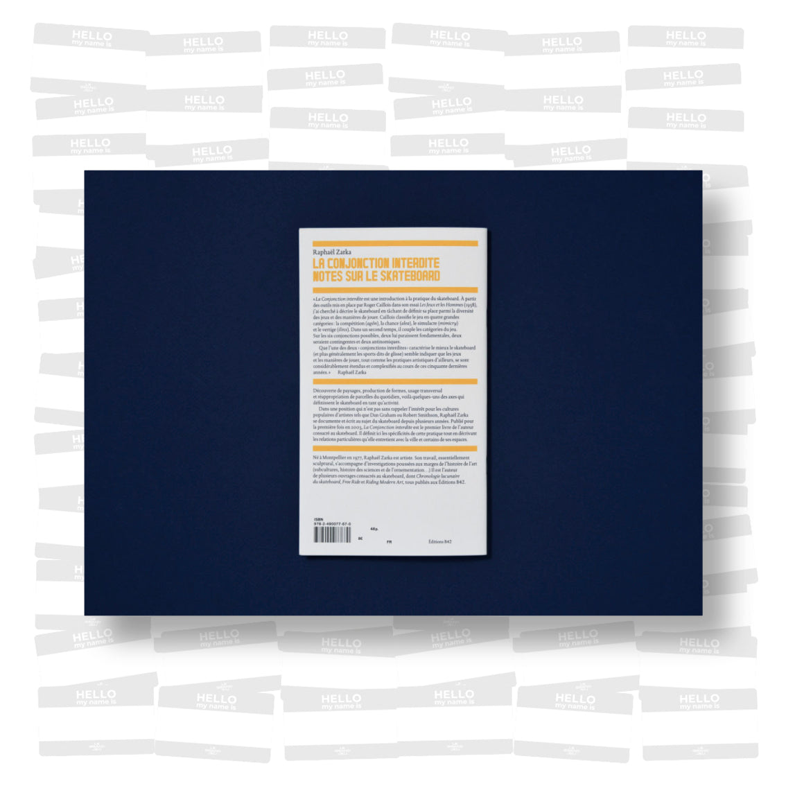 Raphaël Zarka - La Conjonction Interdite. Notes sur le Skateboard