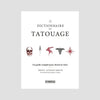 Trent Aitken-Smith - Le dictionnaire du tatouage