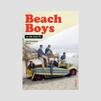 Jean-Emmanuel Deluxe - Beach Boys. Un été sans fin