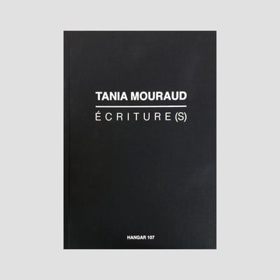Tania Mouraud - Écriture(s)