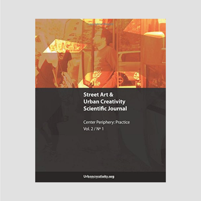 Street Art & Urban Creativity Scientific Journal #2 : Center, Periphery: Practice