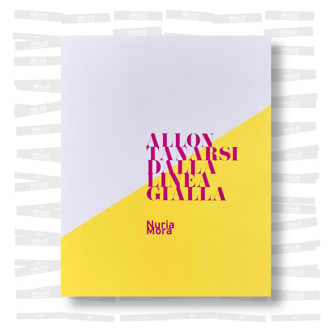 Nuria Mora - Allontanarsi dalla linea gialla