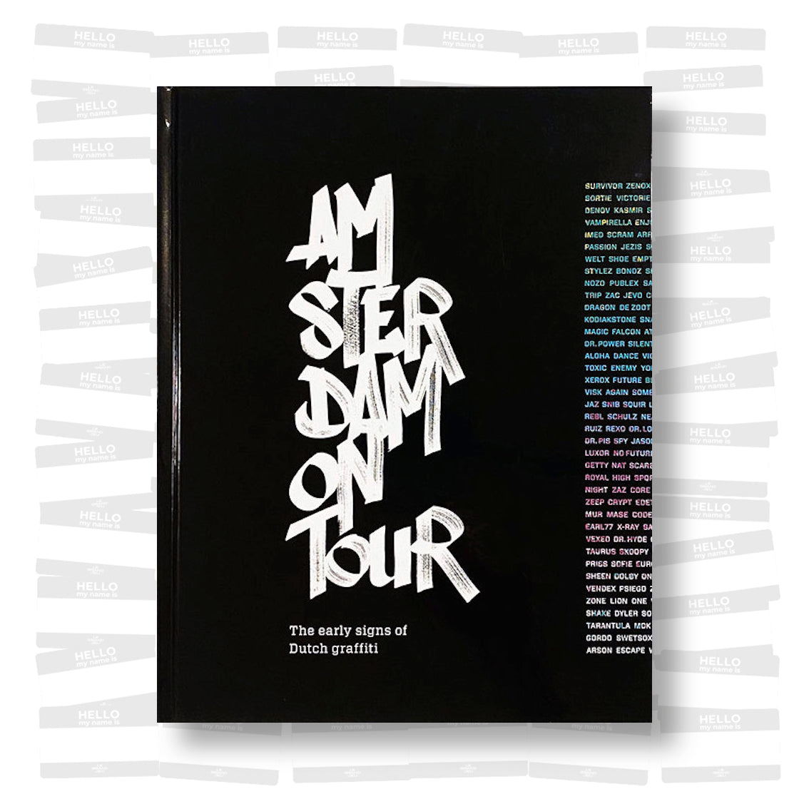 Amsterdam on Tour - The Early Signs of Dutch graffiti (SIGNED)