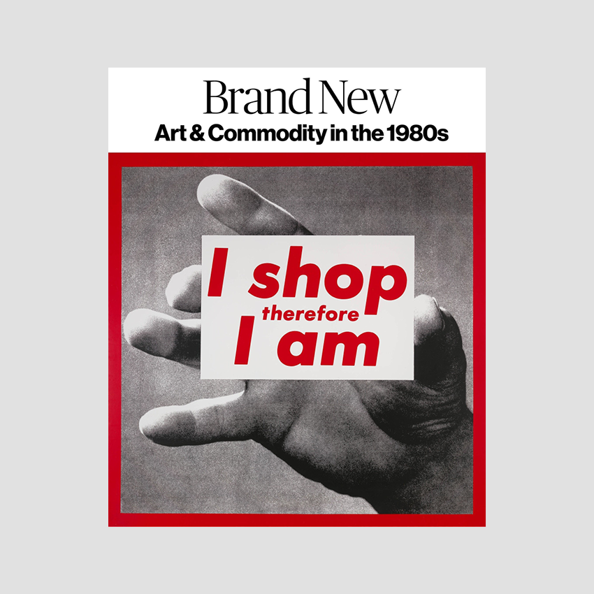 Brand New: Art and Commodity in the 1980s