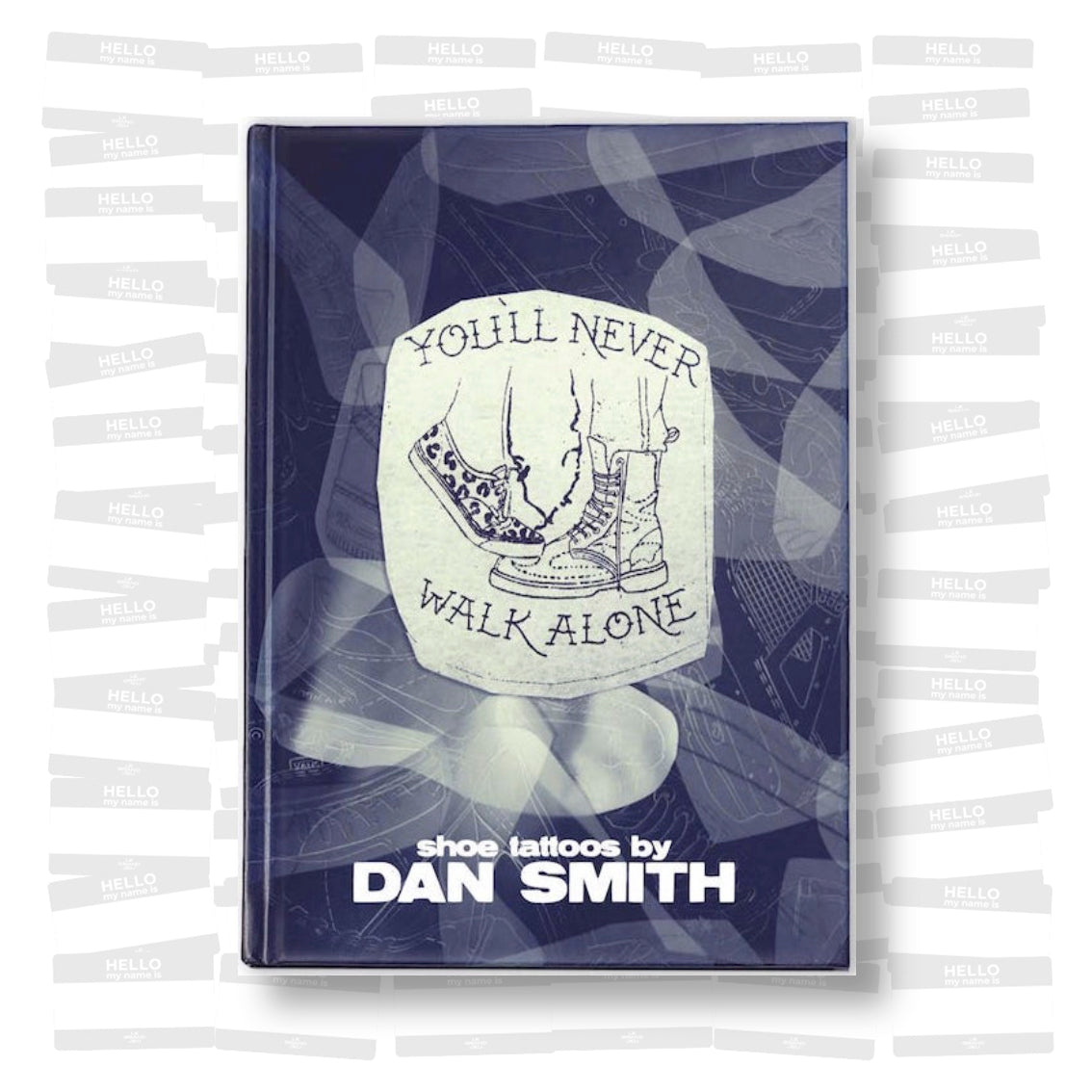 Dan Smith - You'll Never Walk Alone: Shoe Tattoos
