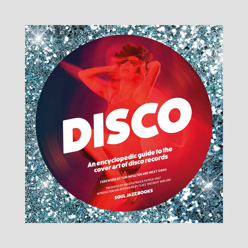 Disco: An Encyclopedic Guide to the Cover Art of Disco Records