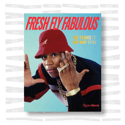 Fresh Fly Fabulous: 50 Years of Hip Hop Style