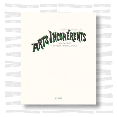 Arts incohérents - Discoveries and new perspectives