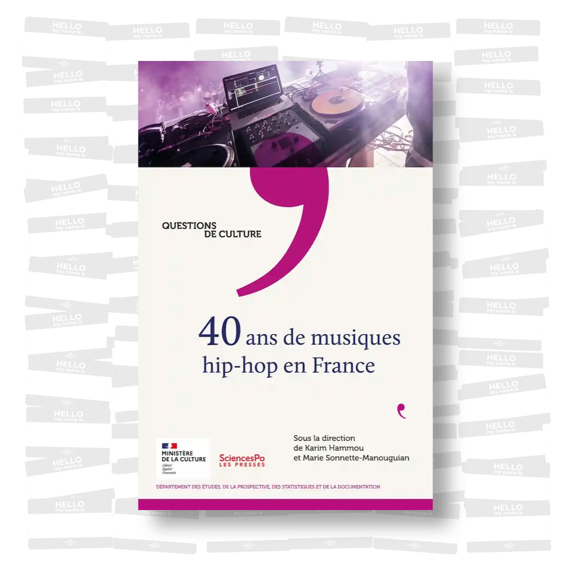 Karim Hammou & Marie Sonnette-Manouguian - 40 ans de musiques hip-hop en France