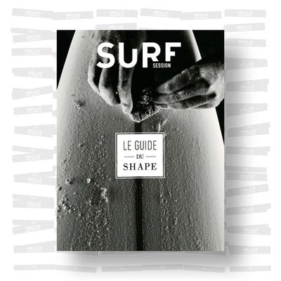 Le Guide du Shape: Fabriquer sa planche de surf