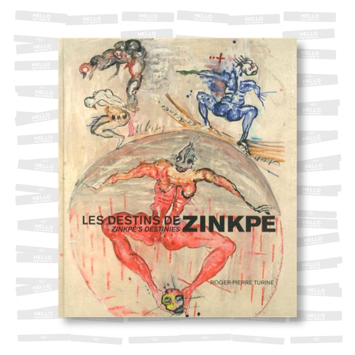 Roger-Pierre Turine - Les destins de Zinkpè