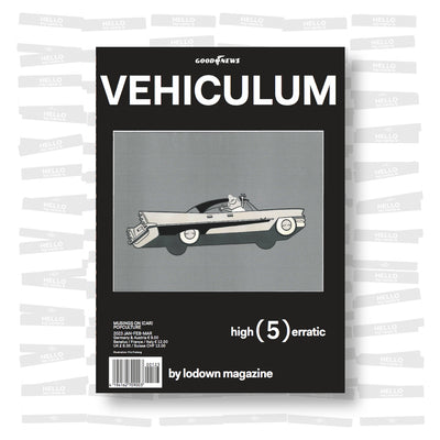 Lodown Magazine - Vehiculum #5