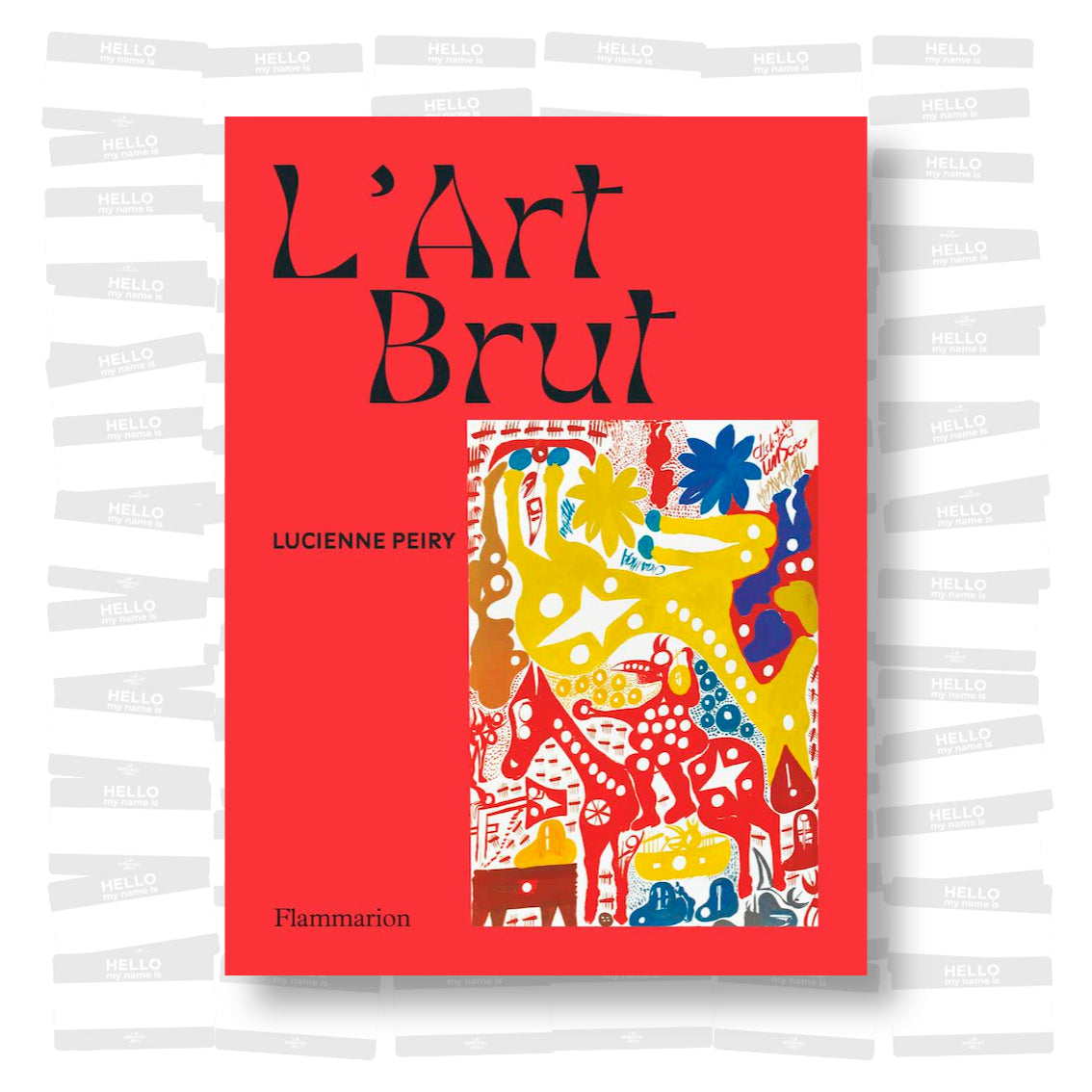 Lucienne Peiry - L'Art brut