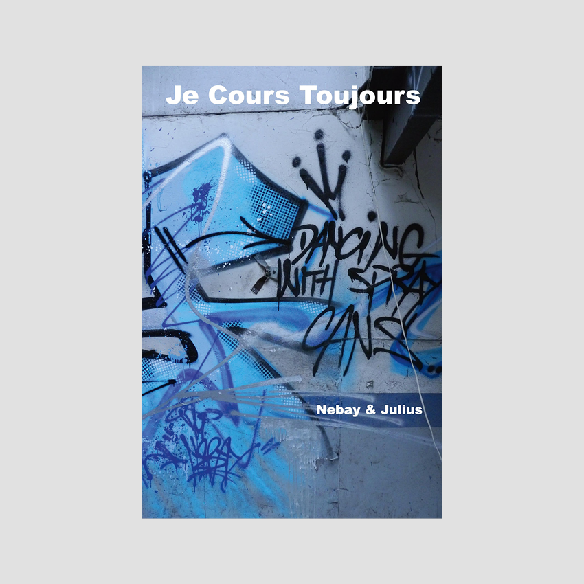 Nebay & Julius│Je cours Toujours