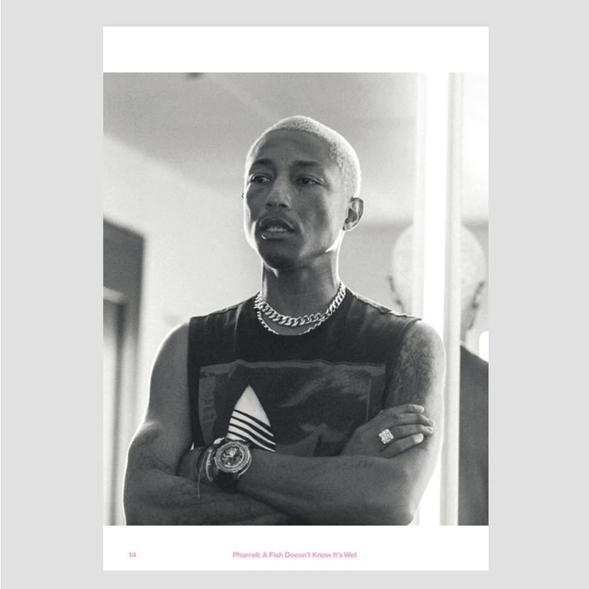 Pharrell - A Fish Doesn't Know It's Wet