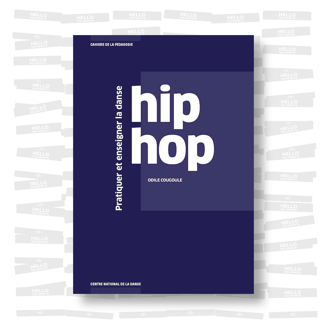 Odile Cougoule - Pratiquer et enseigner la danse hip hop