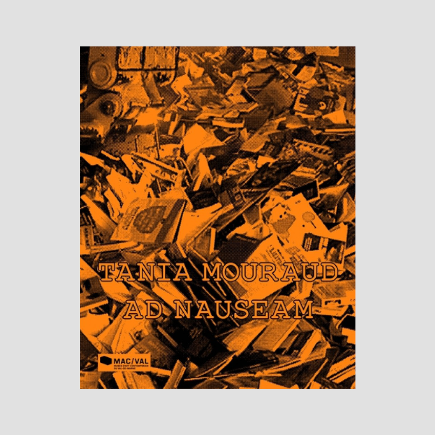 Tania Mouraud - Ad Nauseam