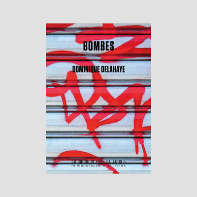 Dominique Delahaye│Bombes