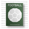 Football: Designing the Beautiful Game