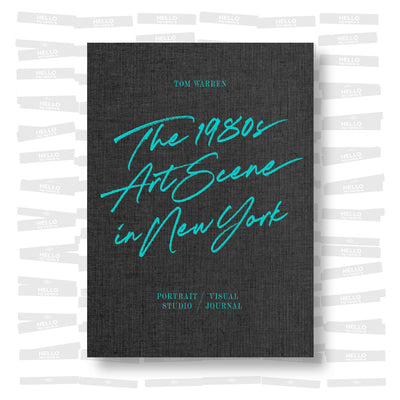 Tom Warren: The 1980's Art Scene in New York