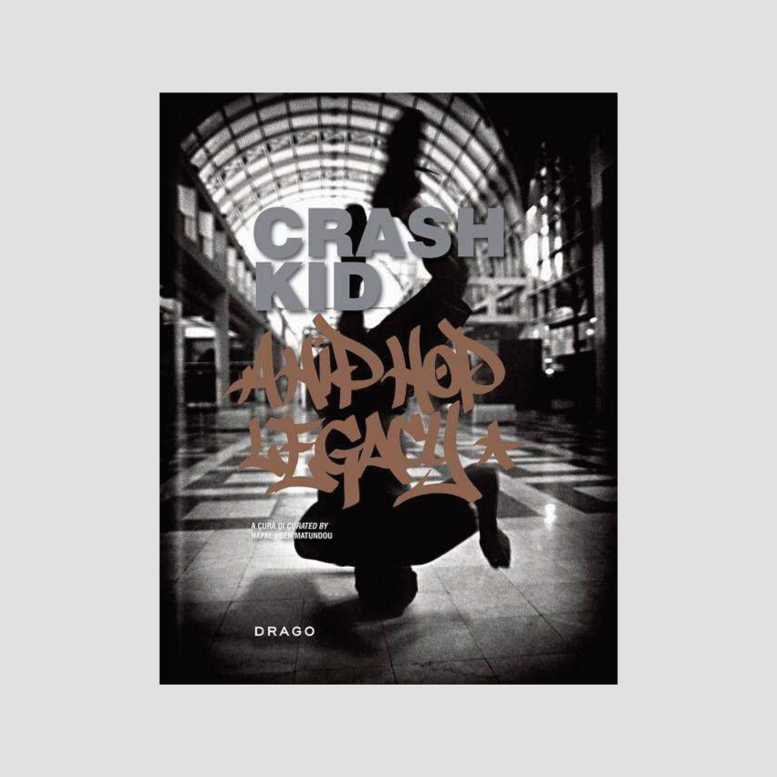 Crash Kid: a Hip Hop Legacy