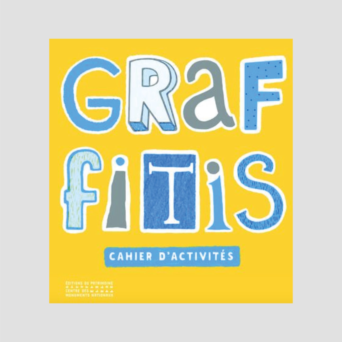 Graffitis. Cahier d'activités