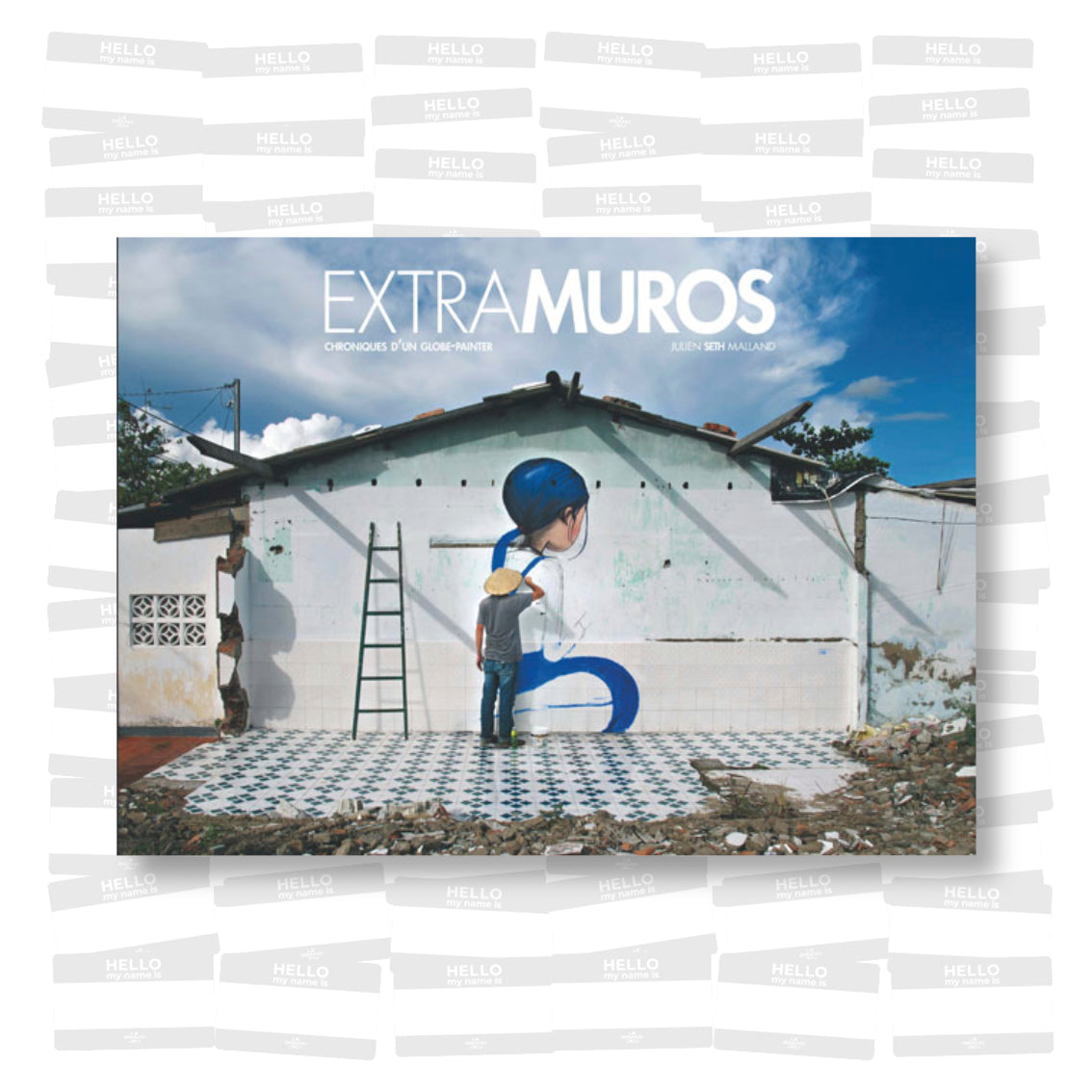 Extramuros - Chroniques d'un globe-painter