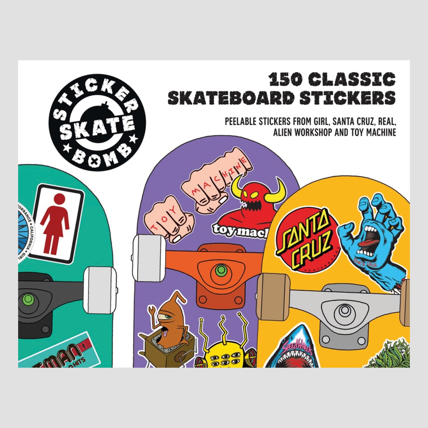 Stickerbomb Skate: 150 Classic Skateboard Stickers