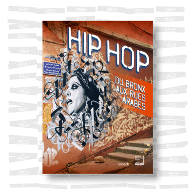 Hip Hop, du Bronx aux rues arabes