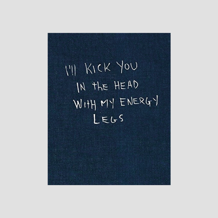 I'll Kick You in the Head with my Energy Legs