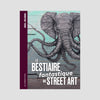 Le bestiaire fantastique du street art