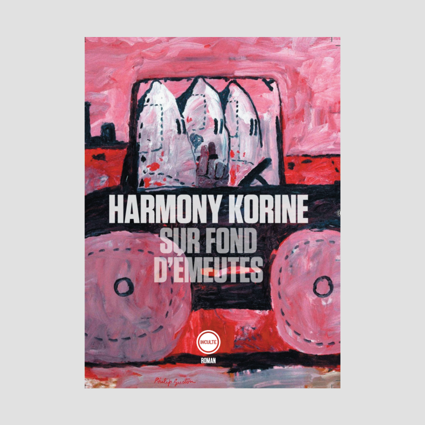 Harmony Korine - Sur fond d'émeutes