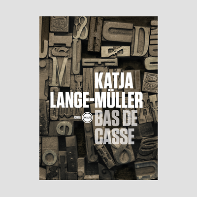 Katja Lange-Müller - Bas de Casse