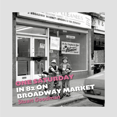 Stuart Goodman - One Saturday in 82 on Broadway Market