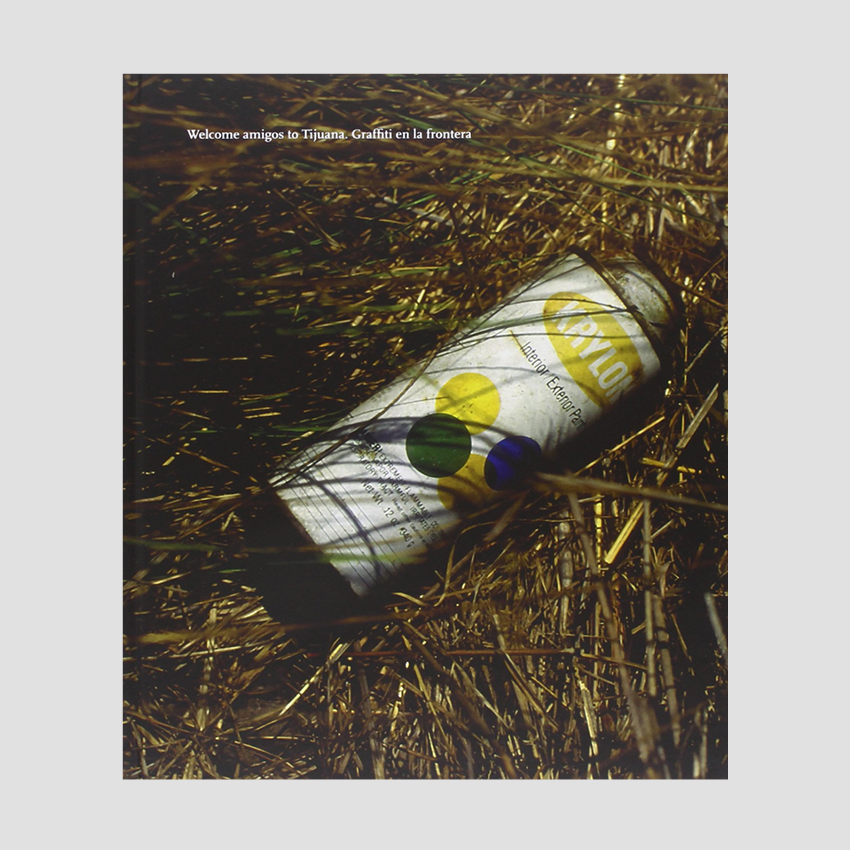 Welcome Amigos to Tijuana: Graffiti on the Border