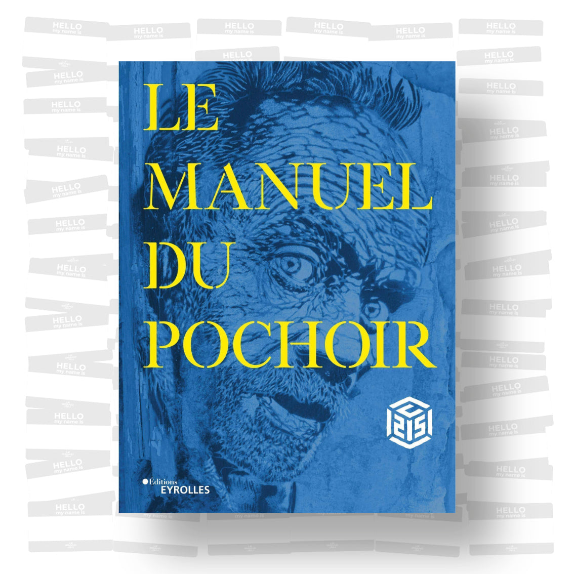 Christian Guémy alias C215 - Le manuel du pochoir