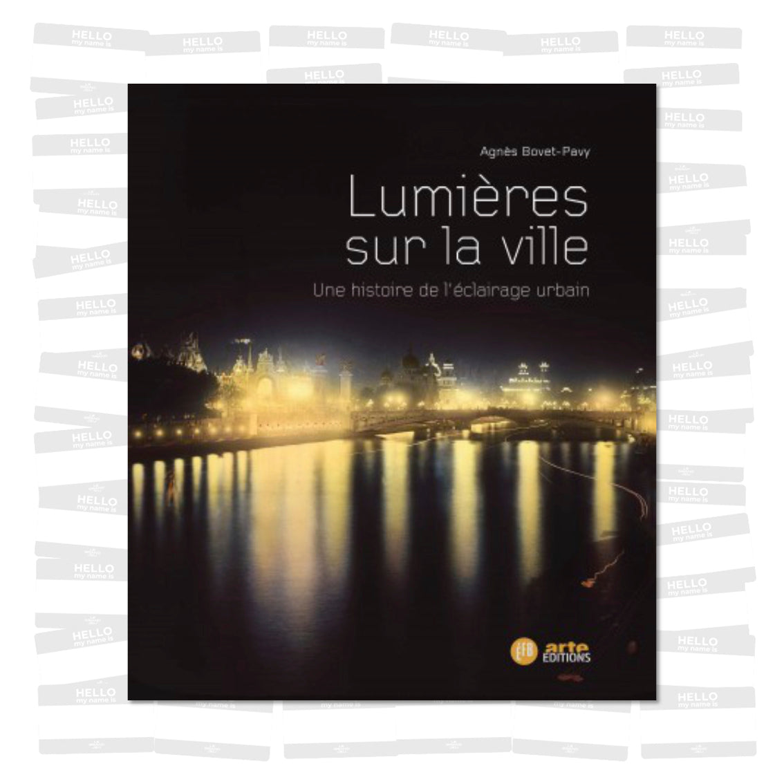 Lumières sur la ville: Une histoire de l'éclairage urbain