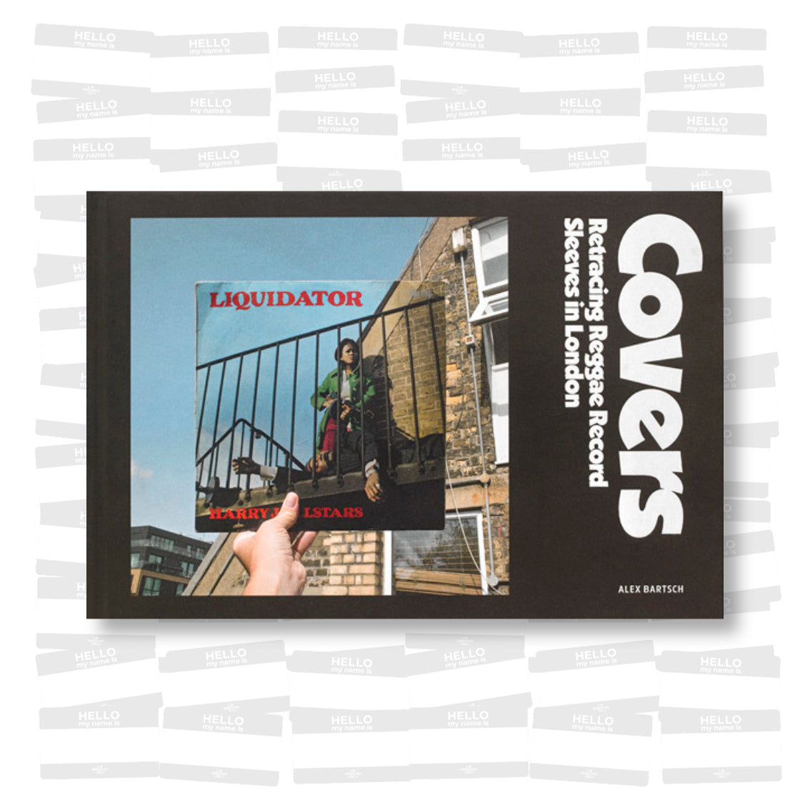 Alex Bartsch - Covers: Retracing Reggae Record Sleeves in London