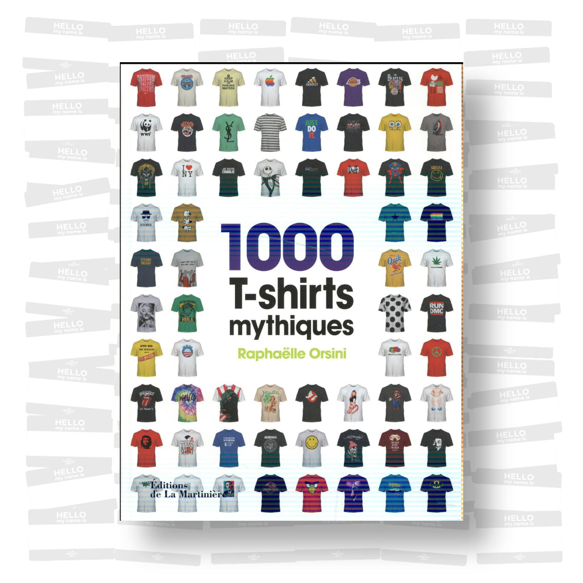 Raphaëlle Orsini - 1000 T-Shirts mythiques